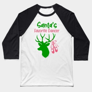 Santas Favorite Reindeer Dancer Baseball T-Shirt